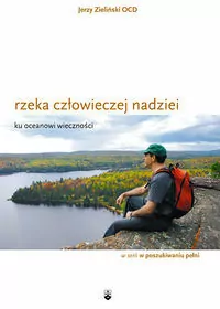 Rzeka człowieczej nadziei ku oceanowi wieczności - tantis.pl