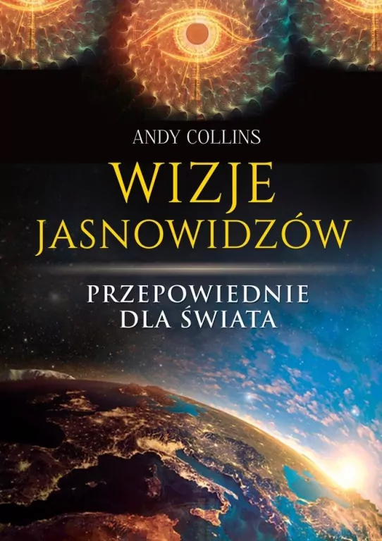 Wizje jasnowidzów. Przepowiednie dla świata - tantis.pl