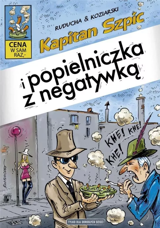 Kapitan Szpic i popielniczka z negatywką. Kapitan Szpic. Tom 3 - tantis.pl