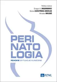 Perinatologia. Rzadkie sytuacje kliniczne - tantis.pl