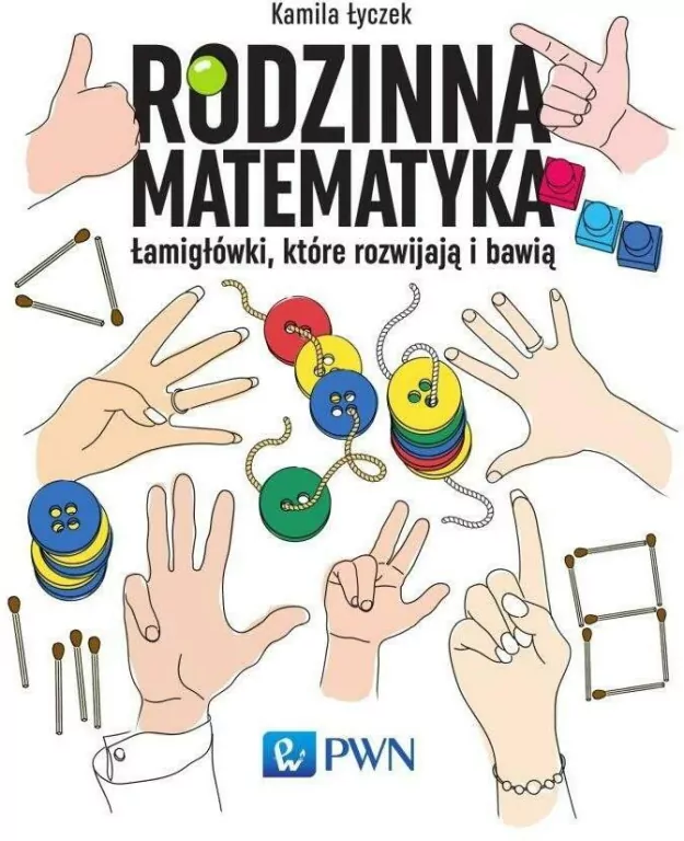 Rodzinna matematyka. Łamigłówki, które rozwijają i bawią - tantis.pl
