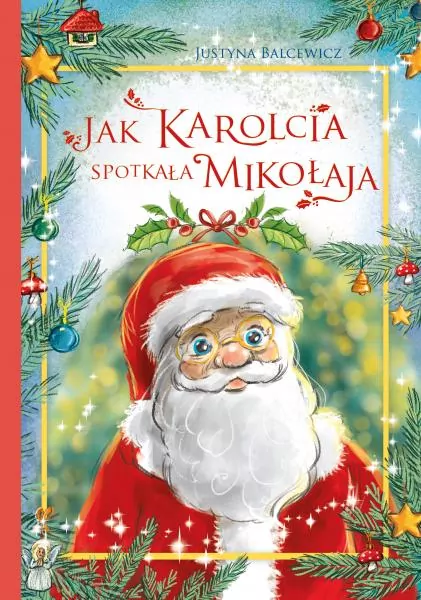 Jak Karolcia spotkała Mikołaja - tantis.pl