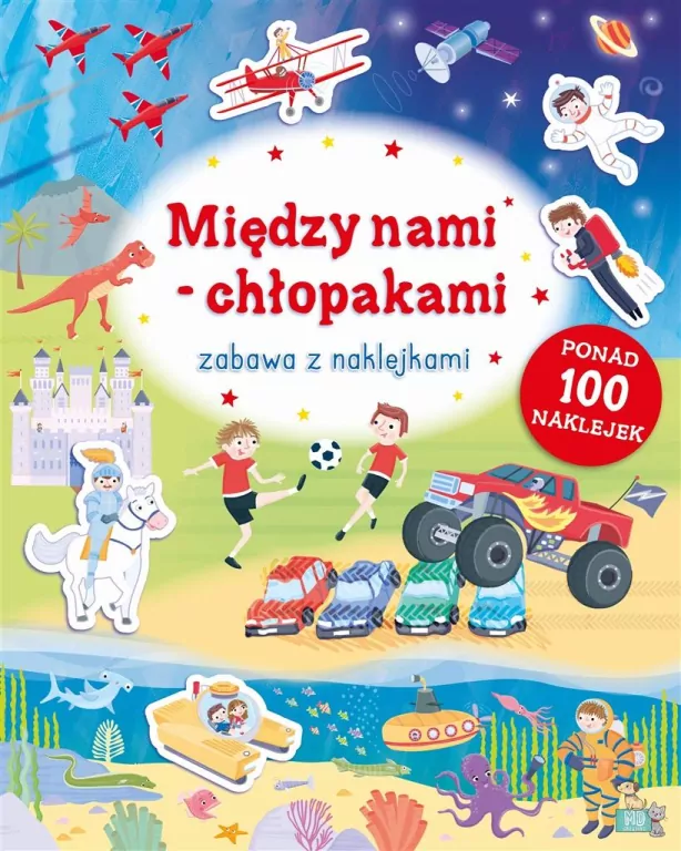 Zabawa z naklejkami. Między nami chłopakami - tantis.pl