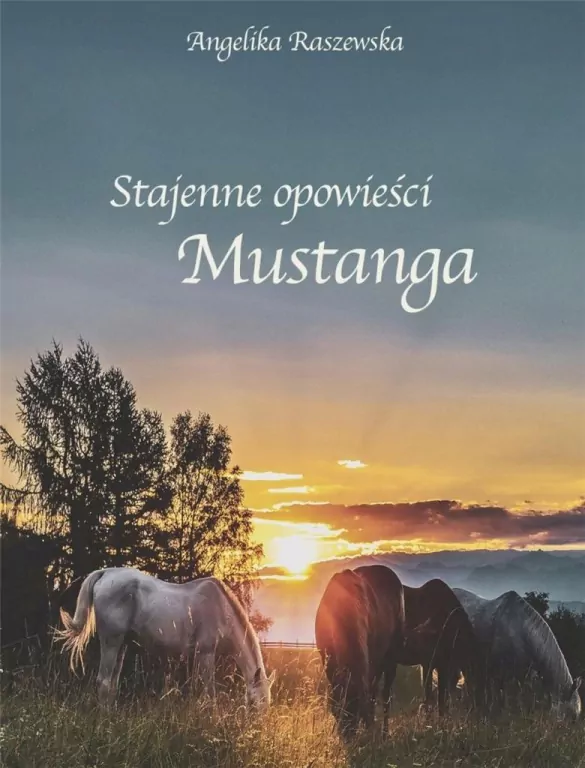 Stajenne opowieści Mustanga - tantis.pl