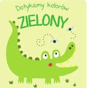 Zielony. Dotykamy kolorów - tantis.pl