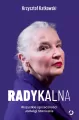 Radykalna. Wszystkie sprzeczności Jadwigi Staniszkis - tantis.pl