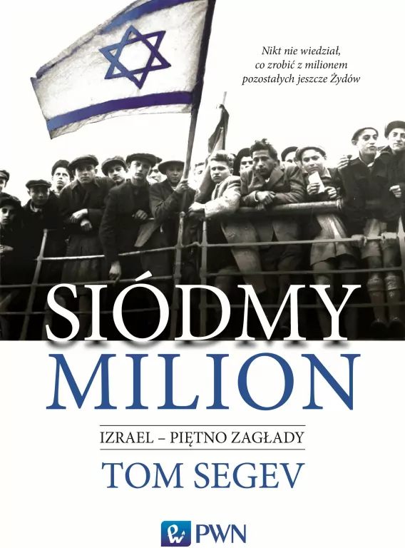 Siódmy milion. Izrael - piętno Zagłady - tantis.pl