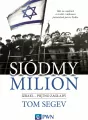 Siódmy milion. Izrael - piętno Zagłady - tantis.pl