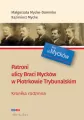 Patroni ulicy Braci Mycke w Piotrkowie Trybunalskim - tantis.pl