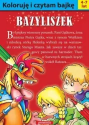 Bazyliszek. Koloruję i czytam bajkę