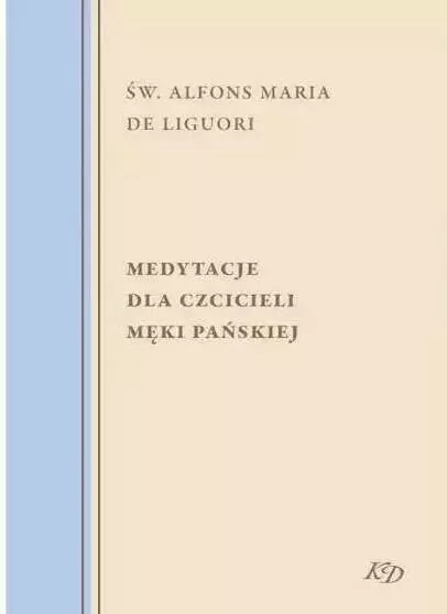Medytacje dla czcicieli Męki Pańskiej - tantis.pl