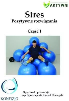 Stres. Pozytywne rozwiązania cz.1