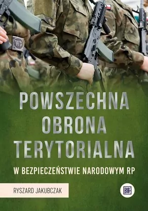 Powszechna Obrona Terytorialna w bezpieczeństwie narodowym RP - tantis.pl
