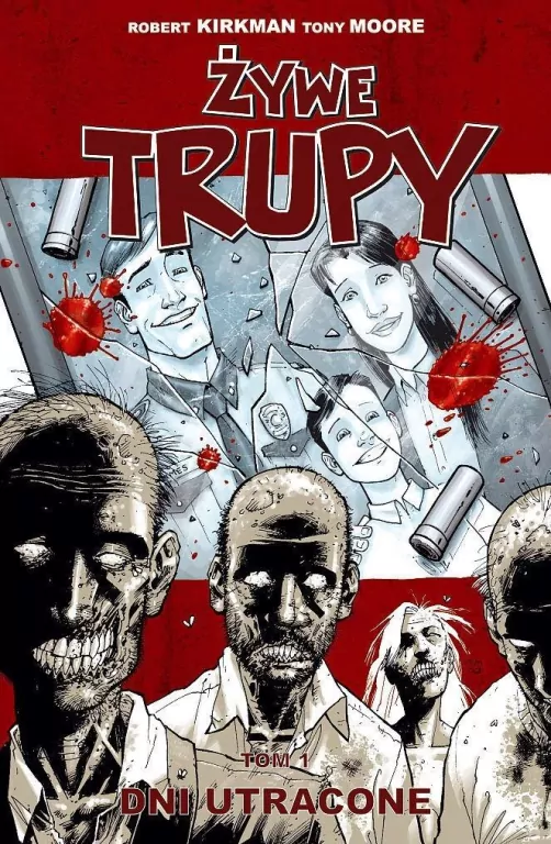 Żywe trupy T.1 Dni utracone w.3 - tantis.pl