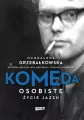 Komeda. Osobiste życie jazzu - tantis.pl
