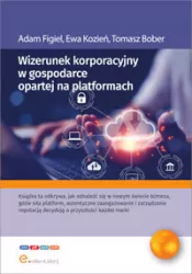 Wizerunek korporacyjny w gospodarce opartej na platformach