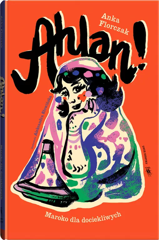 Świat dla Dociekliwych. Ahlan! Maroko dla... - tantis.pl