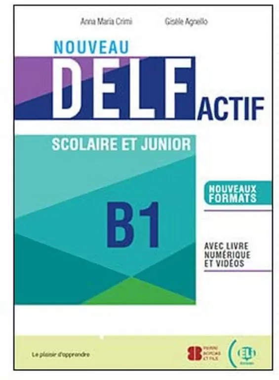 Nouveau DELF Actif scolaire et junior B1 + livre numerique et videos Nowa formuła 2021 OOS - tantis.pl
