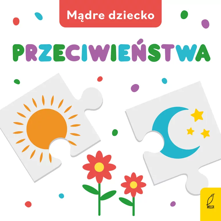 Przeciwieństwa. Mądre dziecko - tantis.pl