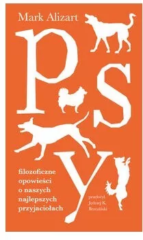 Psy. Filozoficzne opowieści o naszych najlepszych przyjaciołach - tantis.pl
