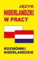 Język niderlandzki w pracy. Rozmówki niderlandzkie - tantis.pl