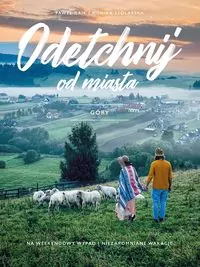 Odetchnij od miasta. Góry. Tom 5 - tantis.pl