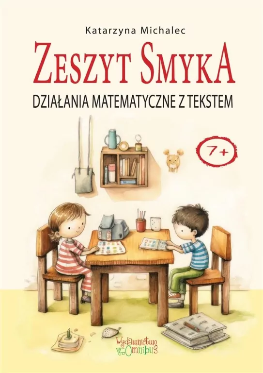 Działania matematyczne z tekstem. Zeszyt Smyka - tantis.pl