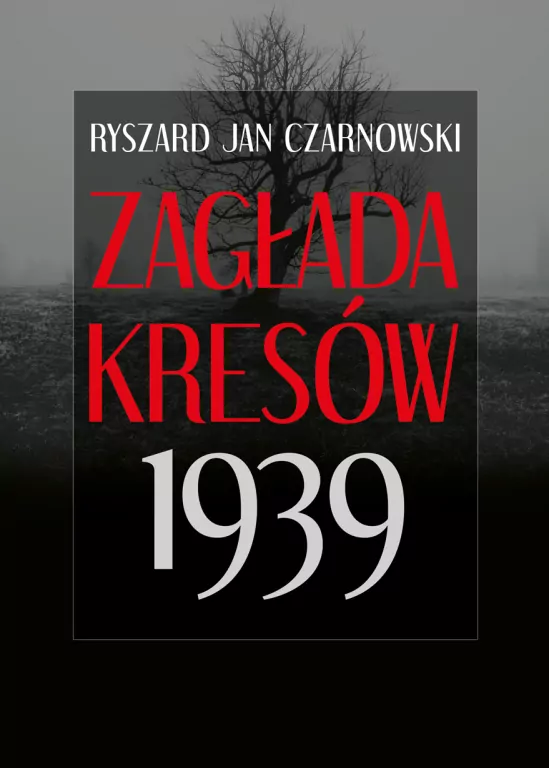 Zagłada Kresów 1939 - tantis.pl