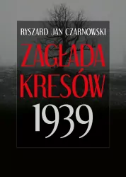 Zagłada Kresów 1939
