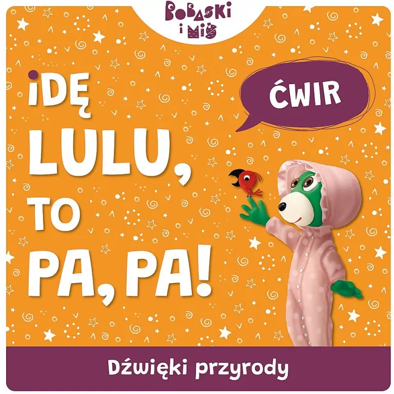 Idę Lu-Lu, To Pa-Pa. Dzwięki przyrody - tantis.pl