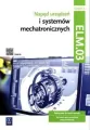 Napęd urządzeń i systemów mechatronicznych. Kwalifikacja ELM.03. Podręcznik. Część 3 - tantis.pl