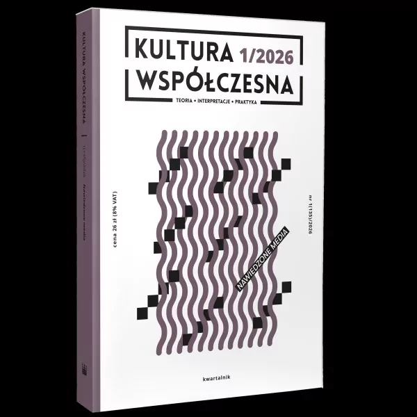 Kultura Współczesna 1/2026 Nawiedzone media - tantis.pl