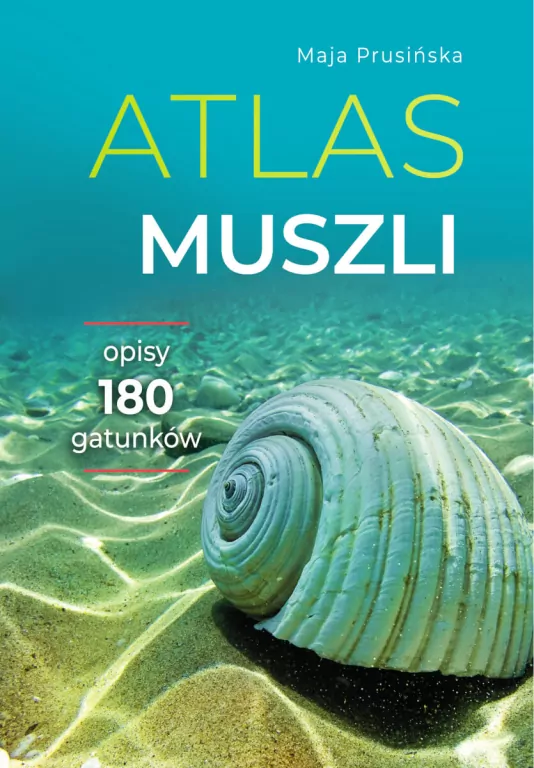 Atlas muszli. Opisy 180 gatunków - tantis.pl