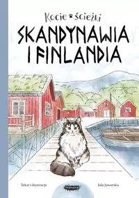 Skandynawia i Finlandia. Kocie ścieżki. Tom 2 - tantis.pl
