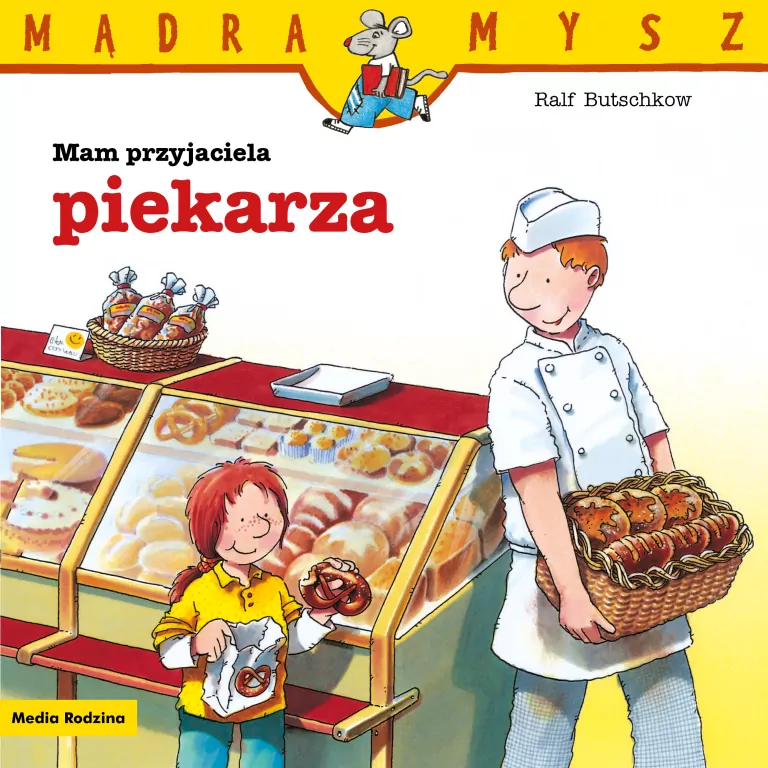 Mądra Mysz. Mam przyjaciela piekarza - tantis.pl