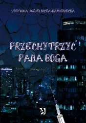 Przechytrzyć Pana Boga