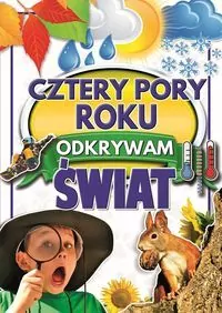 Cztery pory roku. Odkrywam świat - tantis.pl