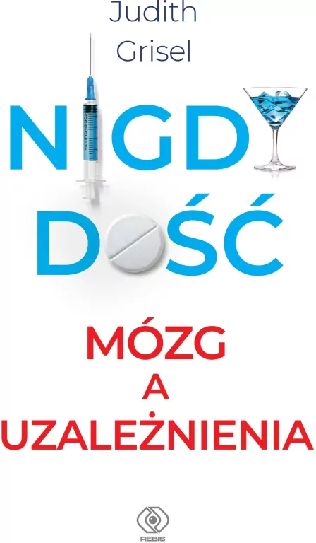 Nigdy dość. Mózg a uzależnienia - tantis.pl