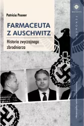 Farmaceuta z Auschwitz. Historia zwyczajnego zbrodniarza. Mundus