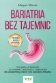 Bariatria bez tajemnic. Kompletny przewodnik... - tantis.pl