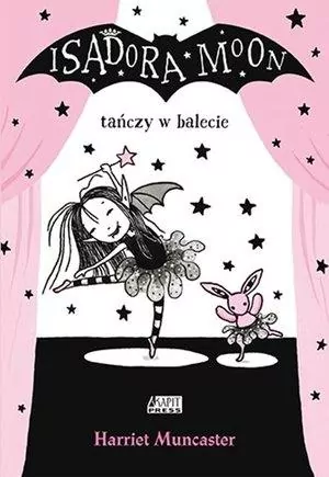 Isadora Moon tańczy w balecie - tantis.pl