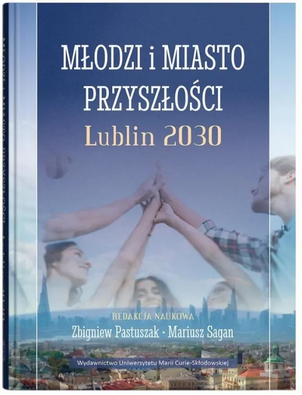 Młodzi i miasto przyszłości. Lublin 2030 - tantis.pl