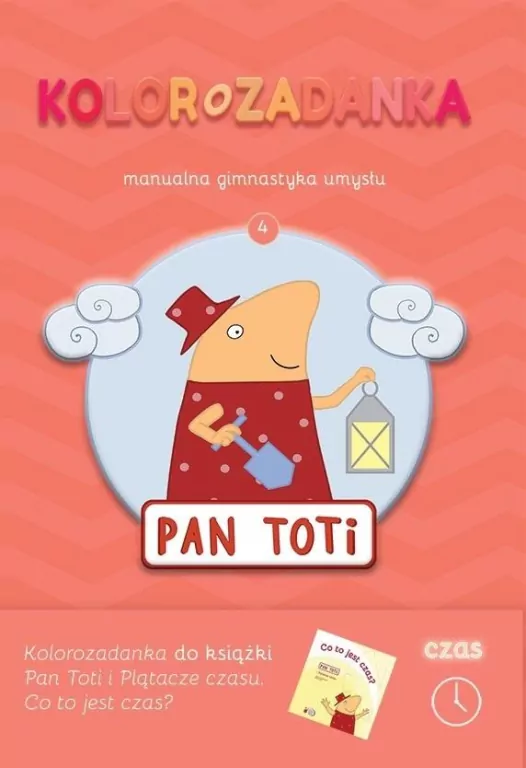 Pan Toti 4 Kolorozadanka. Czas - tantis.pl