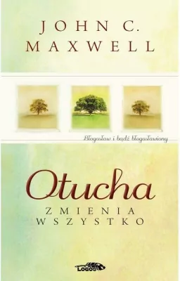 Otucha zmienia wszystko