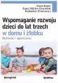 Wspomaganie rozwoju dzieci do lat trzech w domu i żłobku - tantis.pl