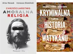 Pakiet: Chrześcijaństwo. Amoralna religia / Kryminalna historia Watykanu