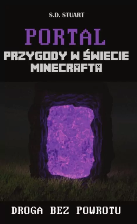 Portal. Przygody w świecie Minecrafta. Tom 2 - tantis.pl