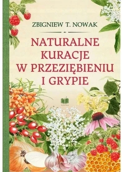 Naturalne kuracje w przeziębieniu i grypie. - tantis.pl