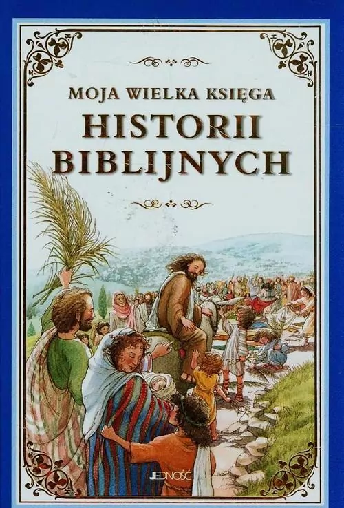 Moja wielka księga historii biblijnych - tantis.pl