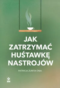 Jak zatrzymać huśtawkę nastrojów - tantis.pl